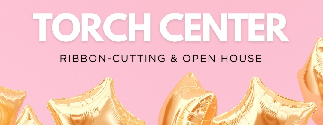 Torch Center Ribbon-Cutting & Open House